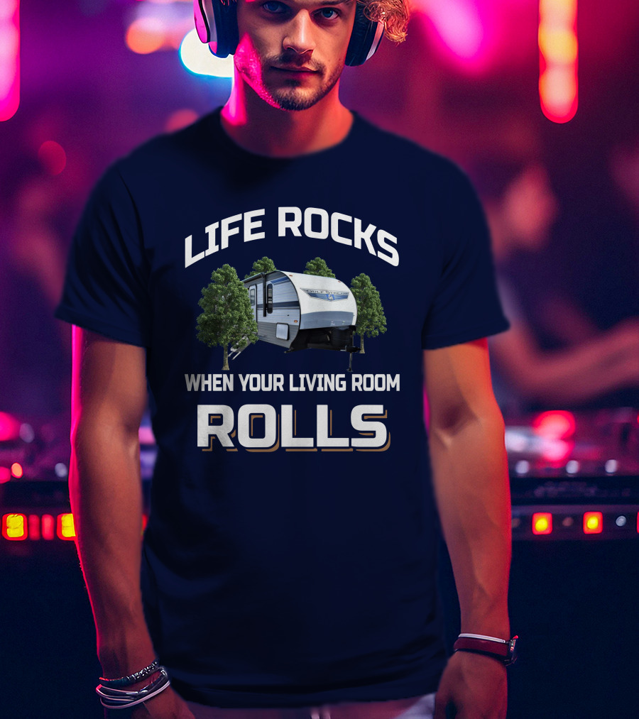 Life Rocks When Your Living Room Rolls Ameri Lite 268bh T-Shirt
