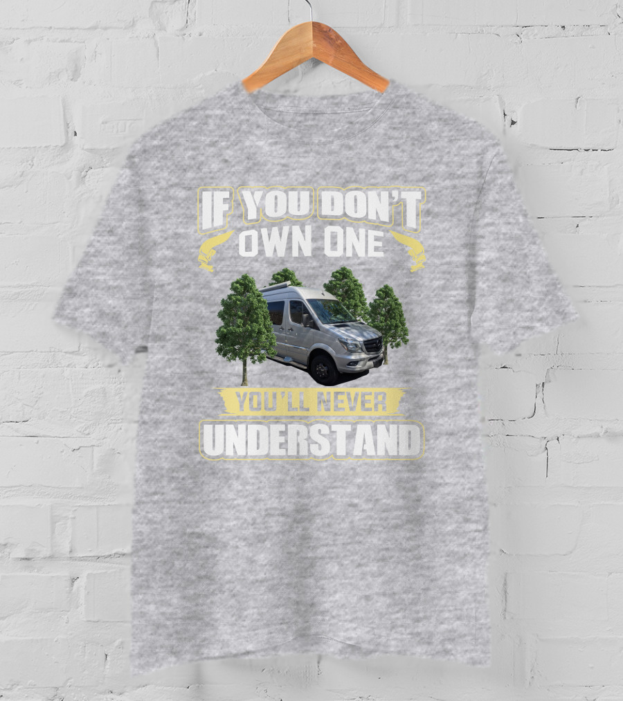 If You Don't Own One You'll Never Understand Winnebago Era T-Shirt