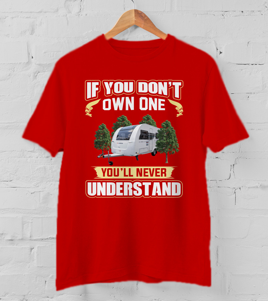 If You Don't Own One You'll Never Understand Adria Caravan T-Shirt
