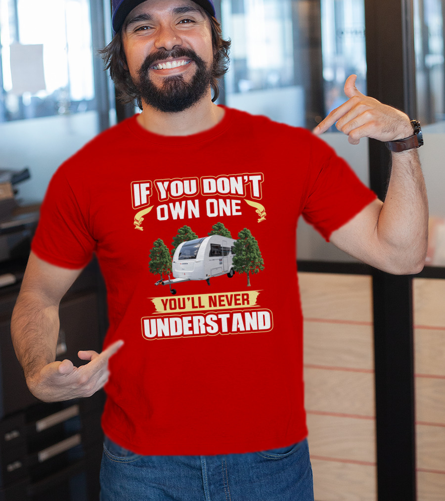 If You Don't Own One You'll Never Understand Adria Caravan T-Shirt
