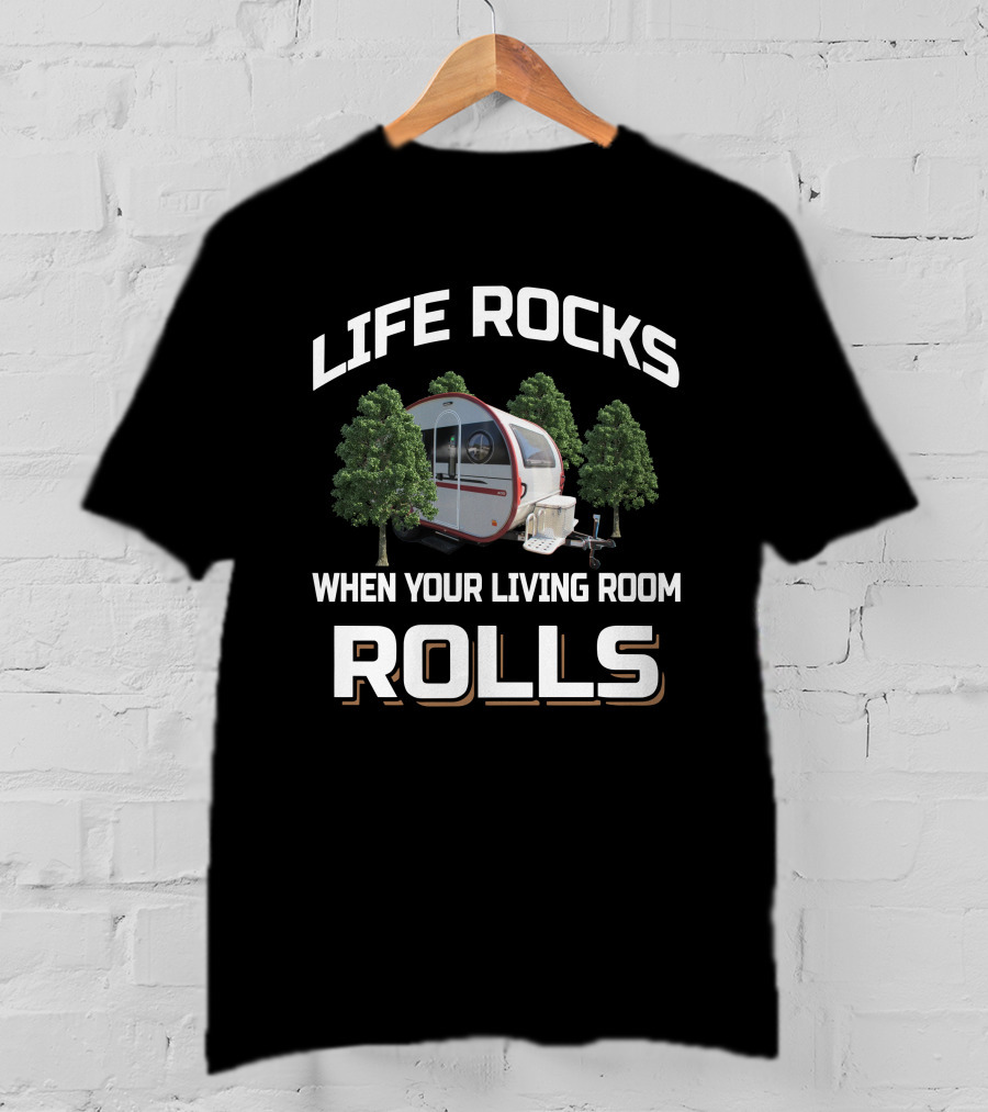 Life Rocks When Your Living Room Rolls Nucamp 400 Camper Adventure T-Shirt
