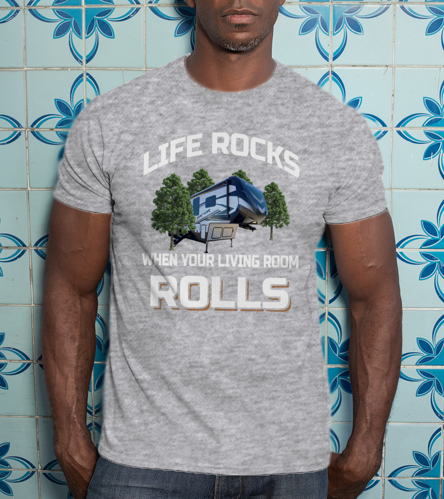Life Rocks When Your Living Room Rolls Keystone Raptor 429 T-Shirt