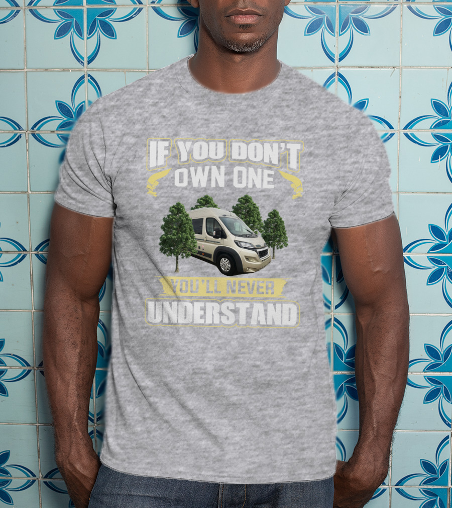 If You Don't Own One Auto Sleeper Kingham You'll Never Understand T-Shirt