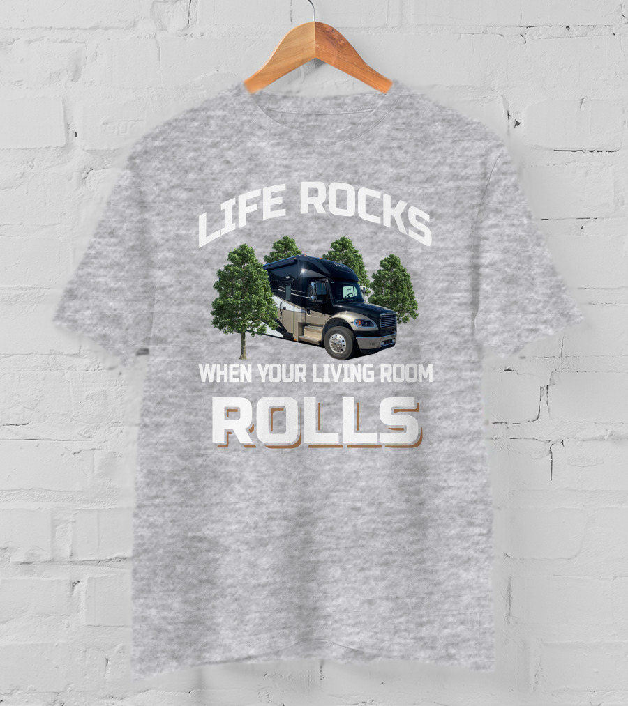 LIFE ROCKS WHEN YOUR LIVING ROOM ROLLS Renegade Venora RV Adventure T-Shirt
