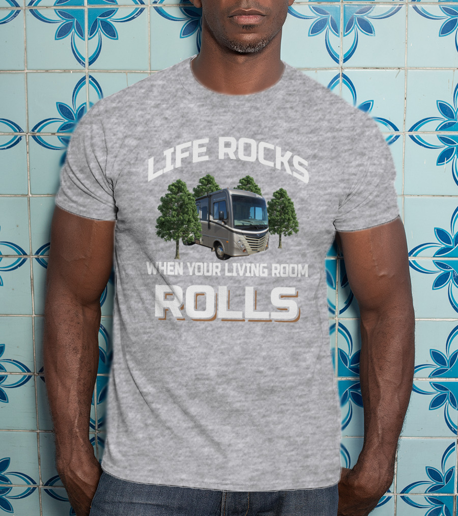 Life Rocks When Your Living Room Rolls Fleetwood Storm 30L T-Shirt