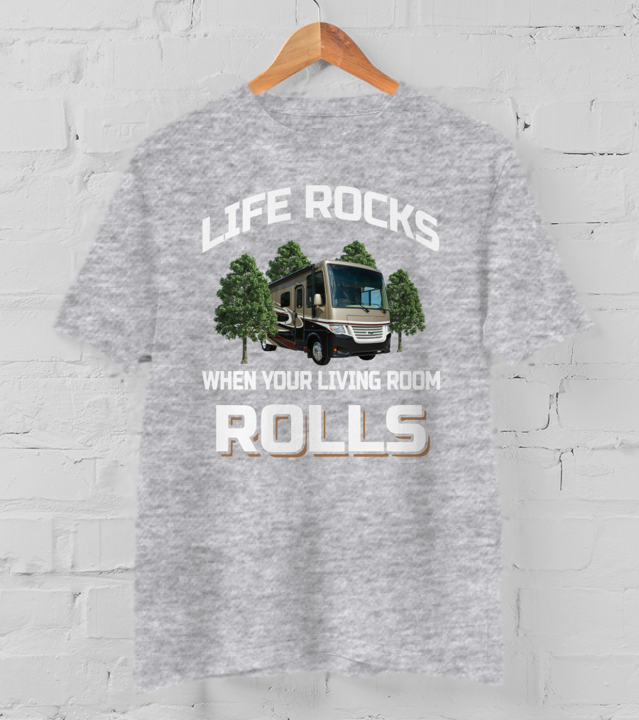 LIFE ROCKS WHEN YOUR LIVING ROOM ROLLS Newmar Bay Star 3113 T-Shirt