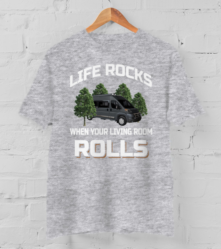 Life Rocks When Your Living Room Rolls Winnebago Travato 59G T-Shirt