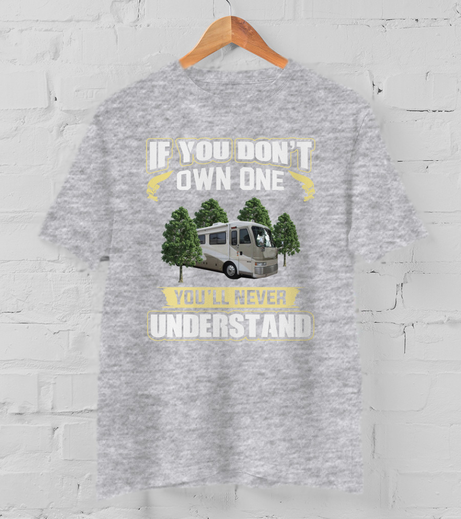 If You Don't Own One You'll Never Understand Eagle Coach T-Shirt