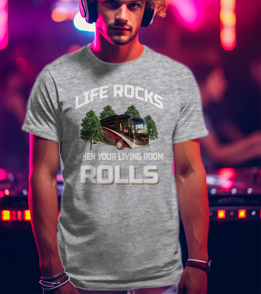 Life Rocks When Your Living Room Rolls Entegra Aspire 38M T-Shirt