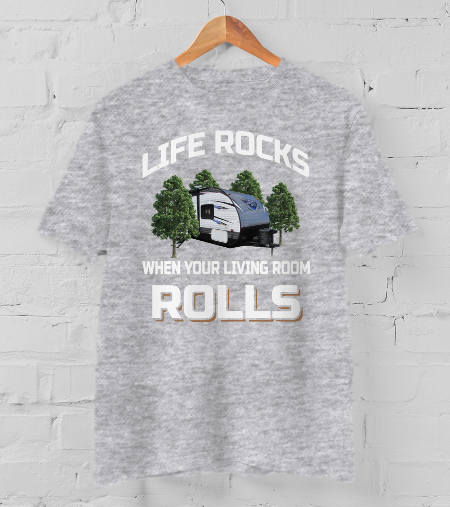 Life Rocks When Your Living Room Rolls Salem Cruise Lite 261Bhxl T-Shirt