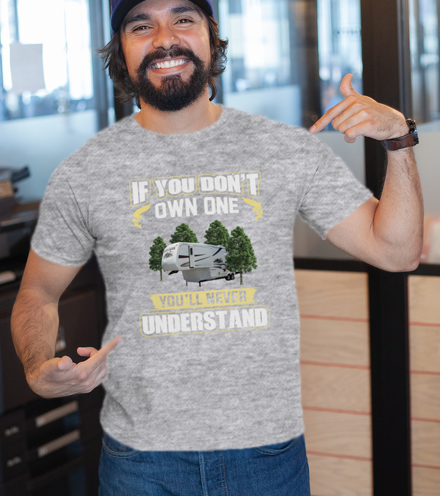 If You Don't Own A Cedar Creek You'll Never Understand T-Shirt
