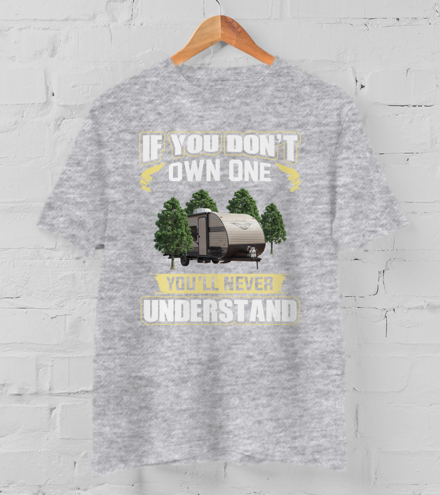 If You Don't Own One You'll Never Understand Wildwood FSX 179DBK T-Shirt