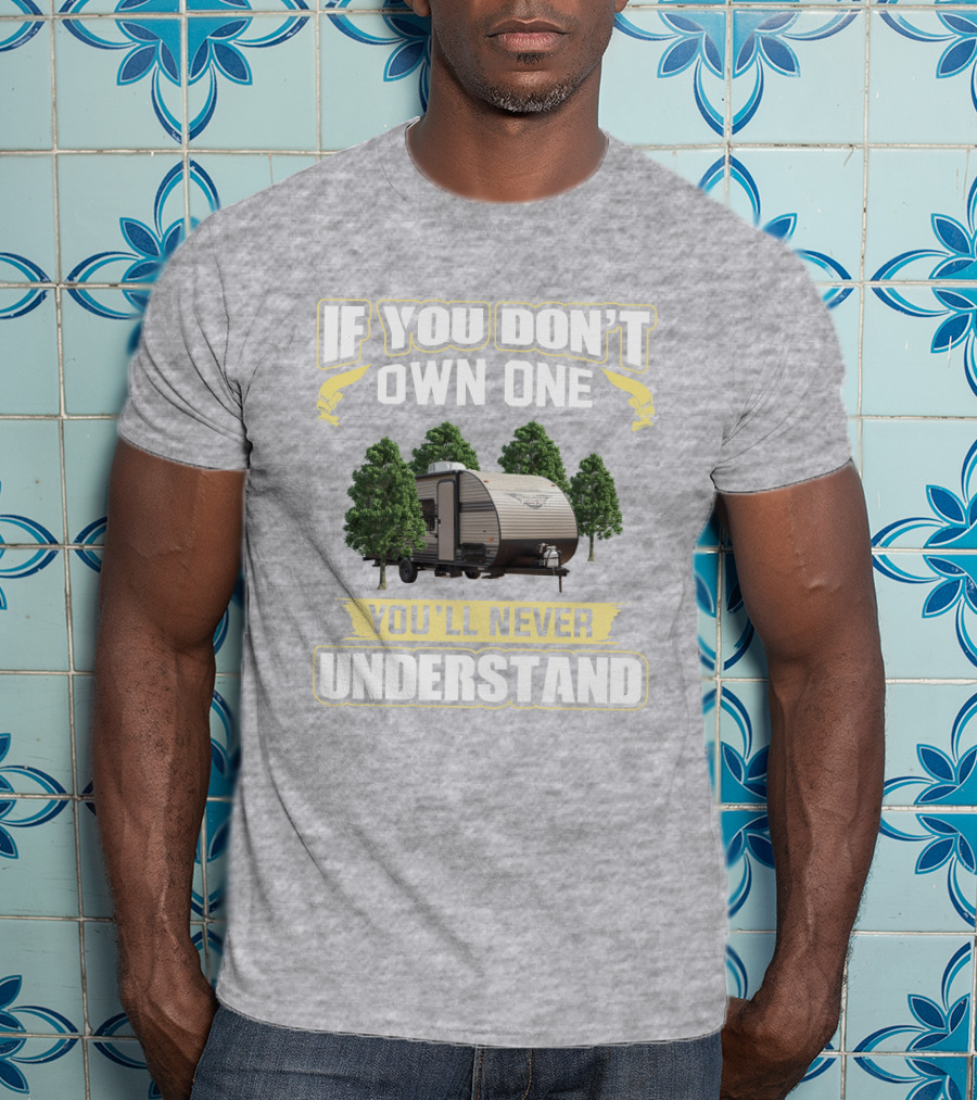 If You Don't Own One You'll Never Understand Wildwood FSX 179DBK T-Shirt