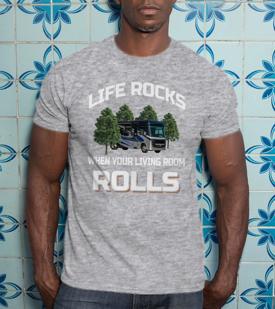 LIFE ROCKS WHEN YOUR LIVING ROOM ROLLS Entegra Vision XL 34G T-Shirt