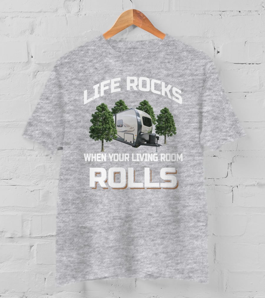 Life Rocks When Your Living Room Rolls Flagstaff 27BHWS T-Shirt