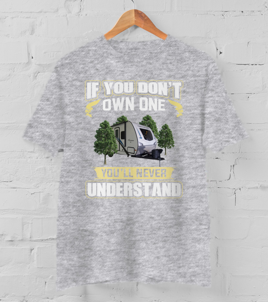 If You Don't Own One You'll Never Understand Freedom Express 238BHS T-Shirt