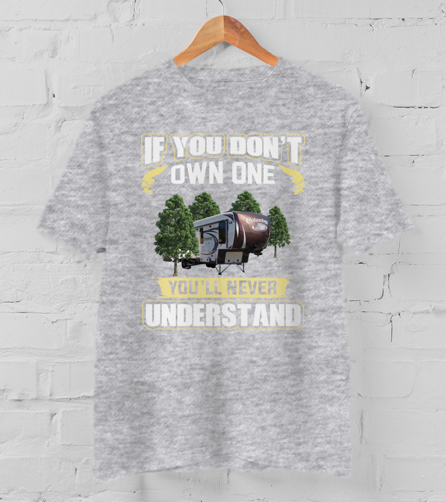 If You Don't Own One You'll Never Understand Palomino Columbus T-Shirt