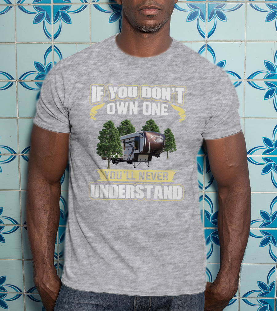 If You Don't Own One You'll Never Understand Palomino Columbus T-Shirt