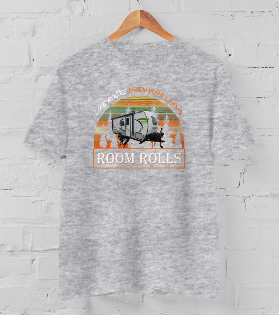 LIFE ROCKS WHEN YOUR LIVING ROOM ROLLS E Pro 20BHS Camper Forest Retro T-Shirt