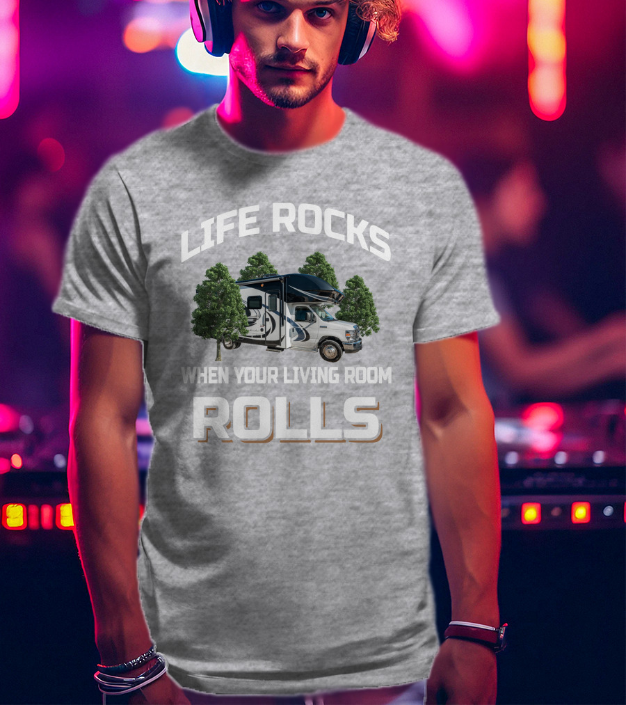 Life Rocks When Your Living Room Rolls Entegra Coach Odyssey 24B T-Shirt