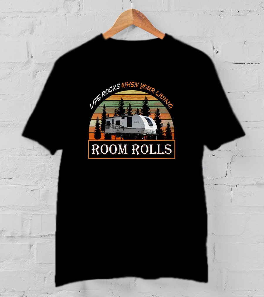 Life Rocks When You're Living Room Rolls Lance 2075 Retro Camper T-Shirt