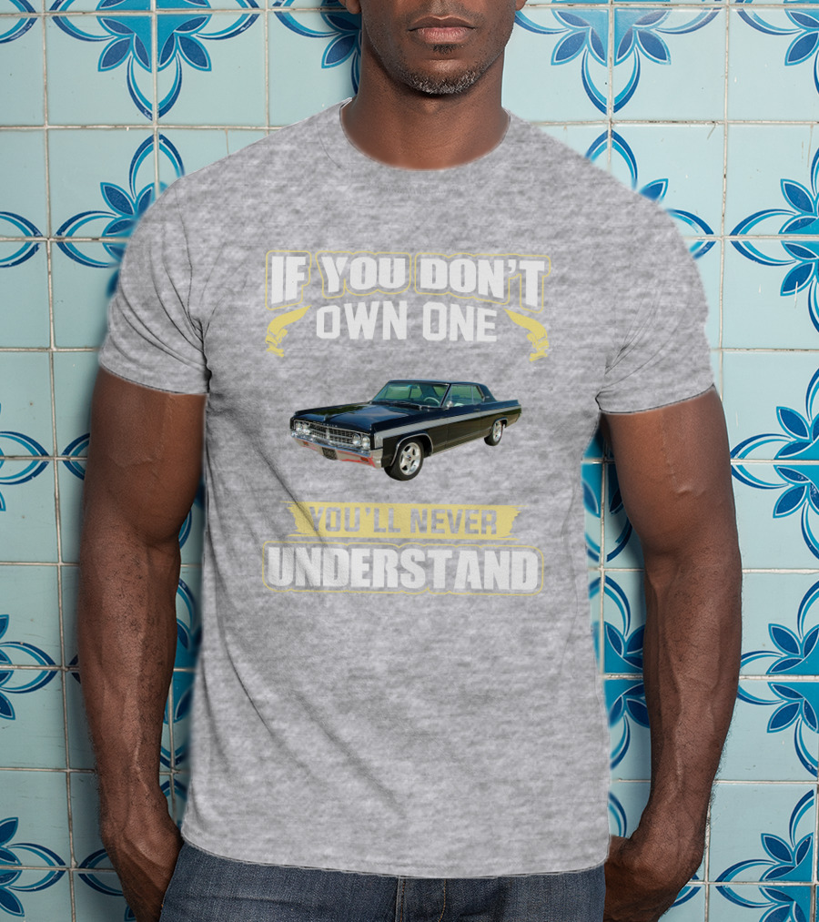 1963 Oldsmobile 88 Starfire If You Don't Own One You'll Never Understand T-Shirt