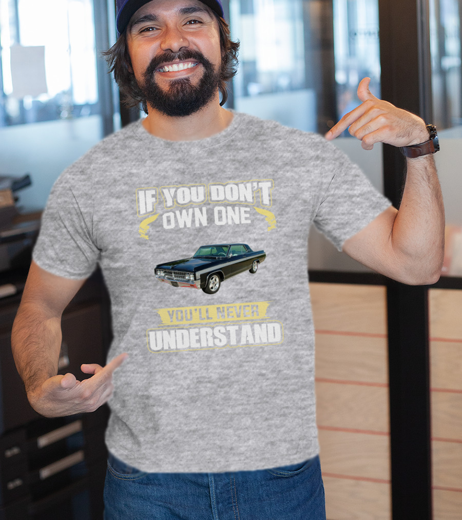 1963 Oldsmobile 88 Starfire If You Don't Own One You'll Never Understand T-Shirt
