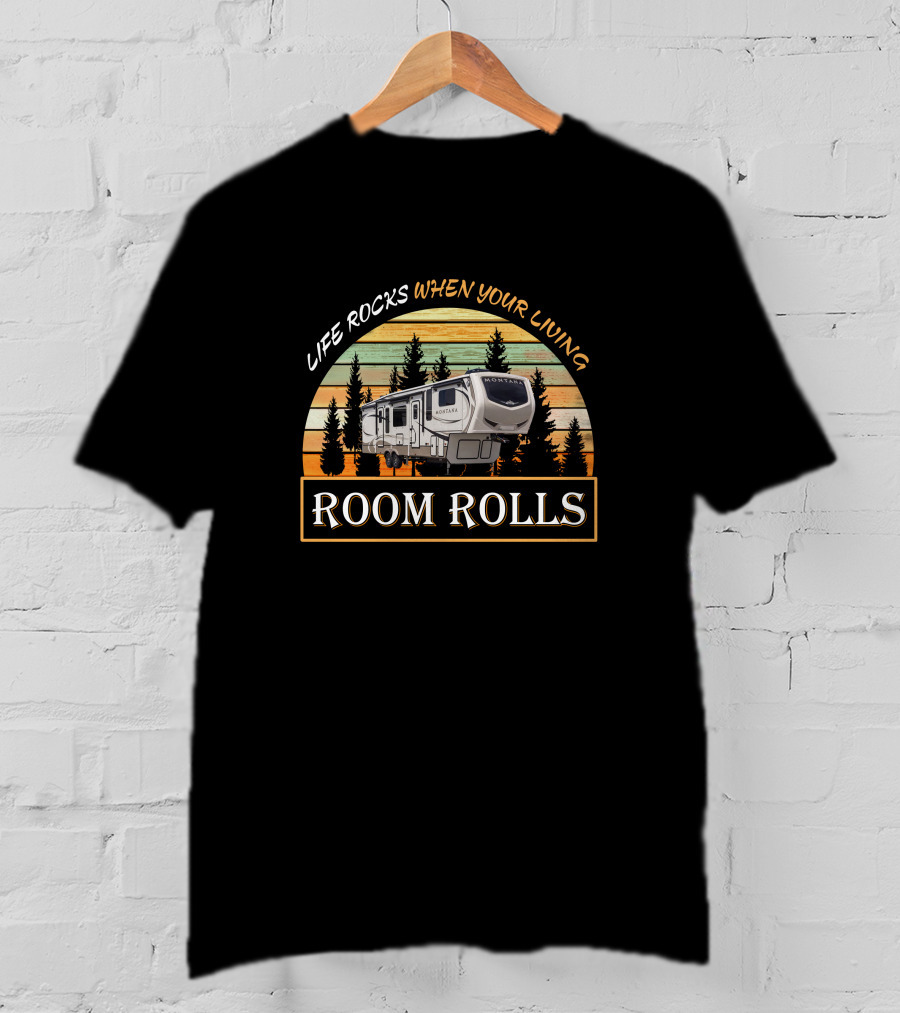 LIFE ROCKS WHEN YOUR LIVING ROOM ROLLS Keystone Montana 3730FL T-Shirt