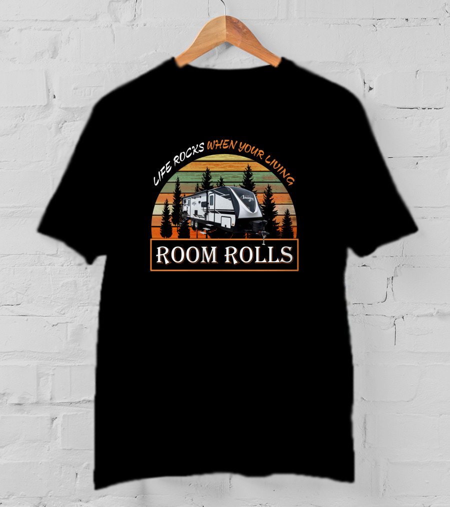 Life Rocks When Your Living Room Rolls Gd Imagine 2800Bh T-Shirt