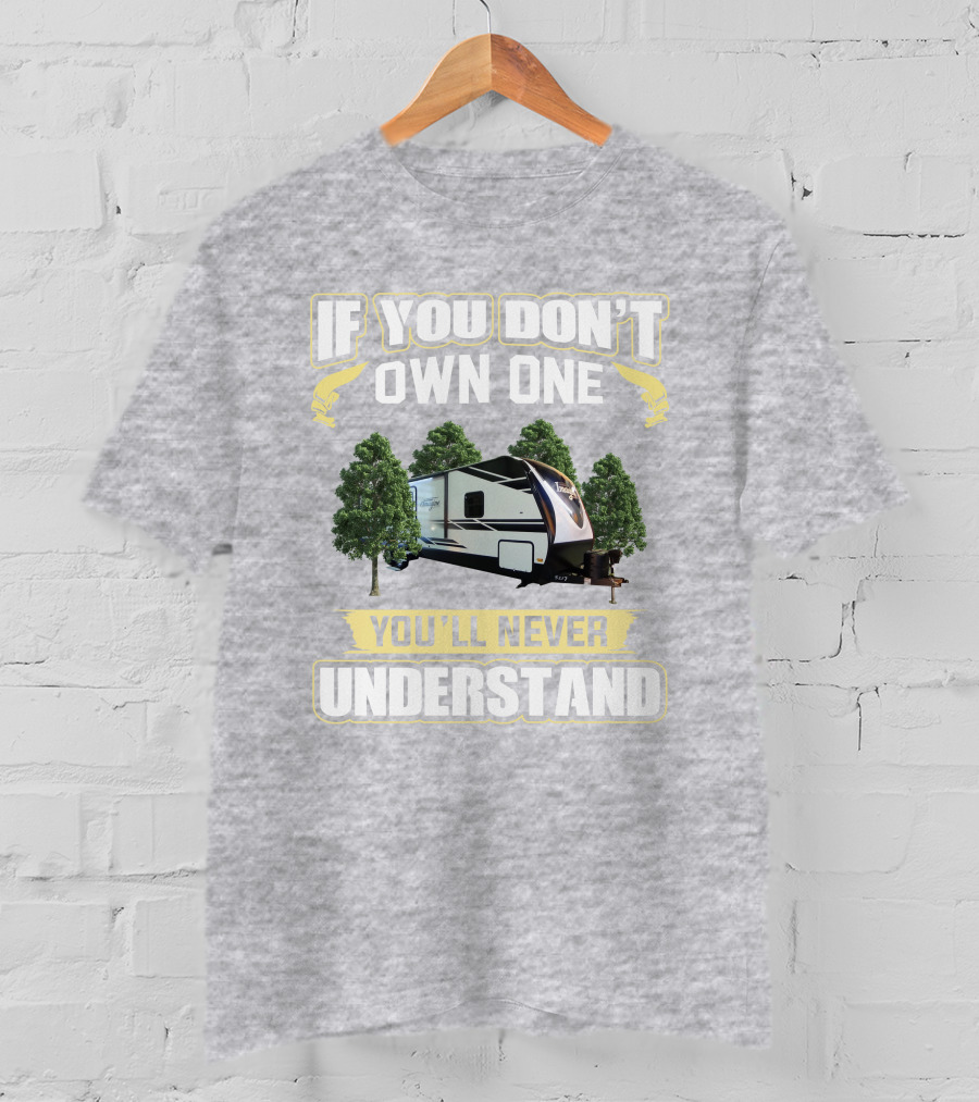 If You Don't Own One You'll Never Understand Grand Design Imagine 2850MK T-Shirt