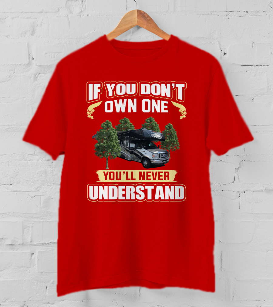 If You Don't Own One You'll Never Understand Coachmen Leprechaun T-Shirt