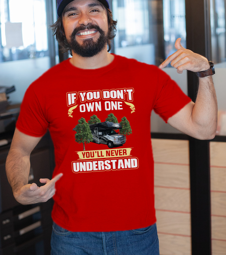 If You Don't Own One You'll Never Understand Coachmen Leprechaun T-Shirt