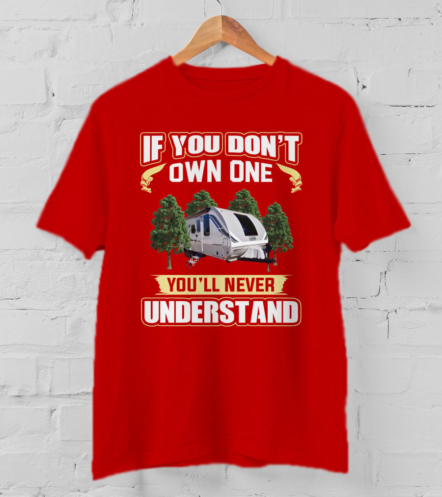 If You Don't Own One You'll Never Understand Lance 2185 T-Shirt