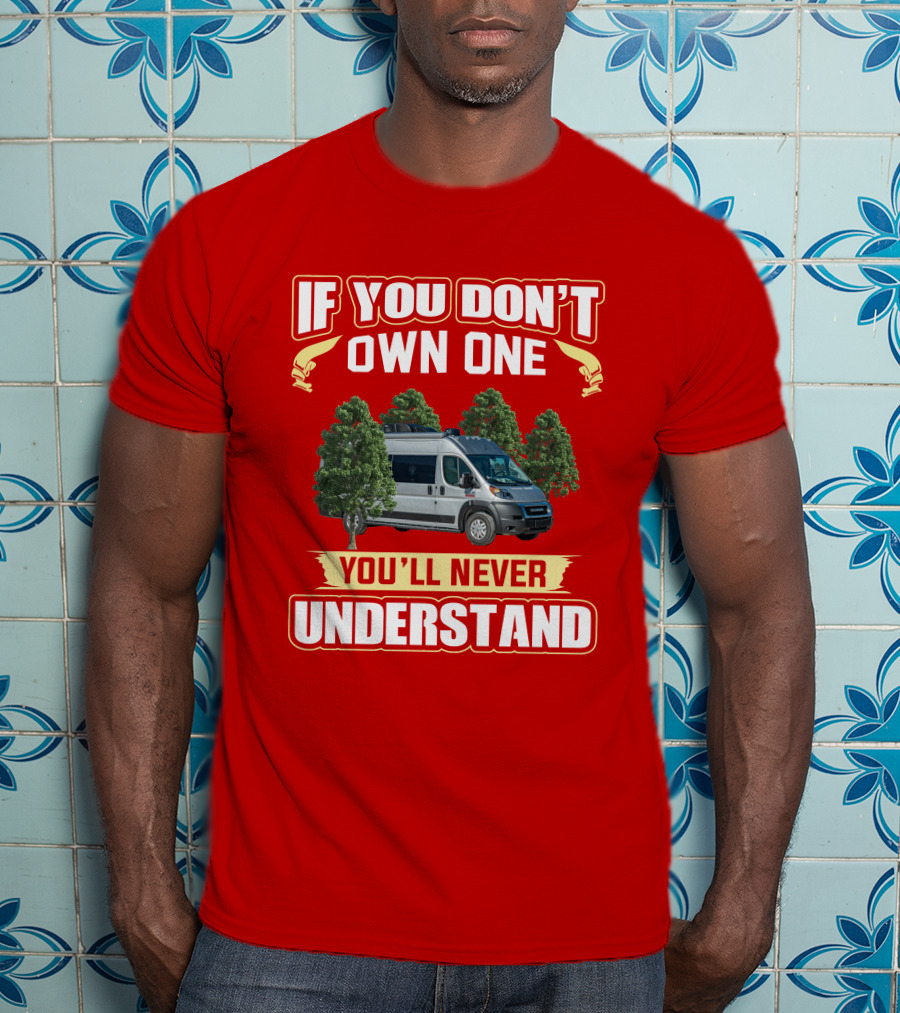 If You Don't Own One You'll Never Understand Thor Tellaro T-Shirt