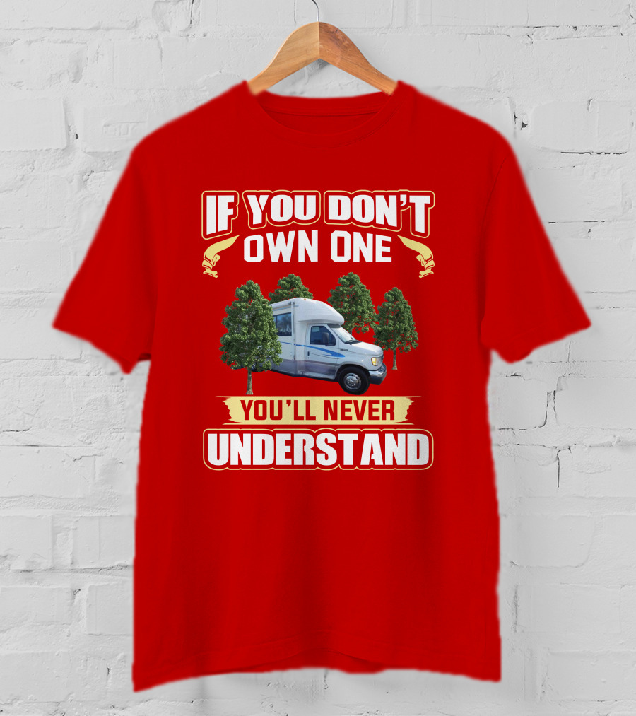 If You Don't Own One You'll Never Understand Gulfstream BT Cruiser Camper Forest Adventure T-Shirt