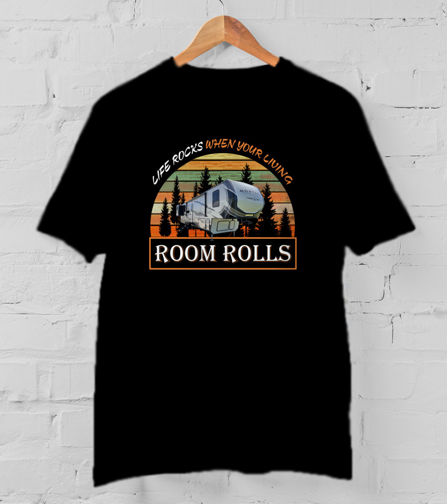 Life Rocks When Your Living Room Rolls Montana 373Rd T-Shirt