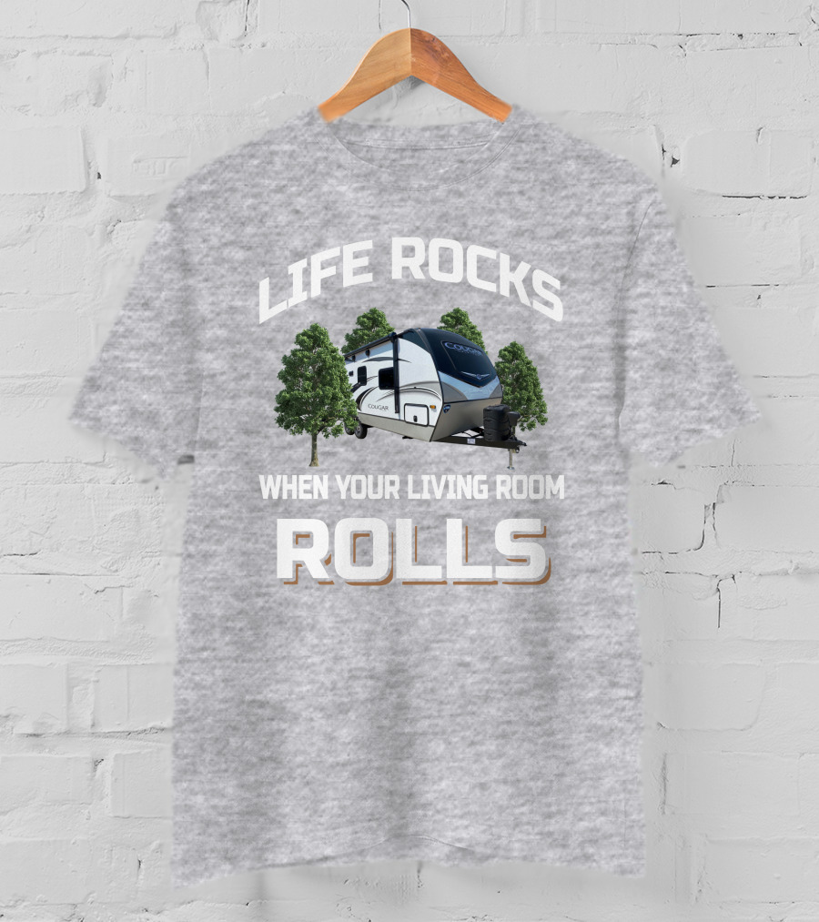 Life Rocks When Your Living Room Rolls Keystone Cougar Half Ton 22RBS T-Shirt