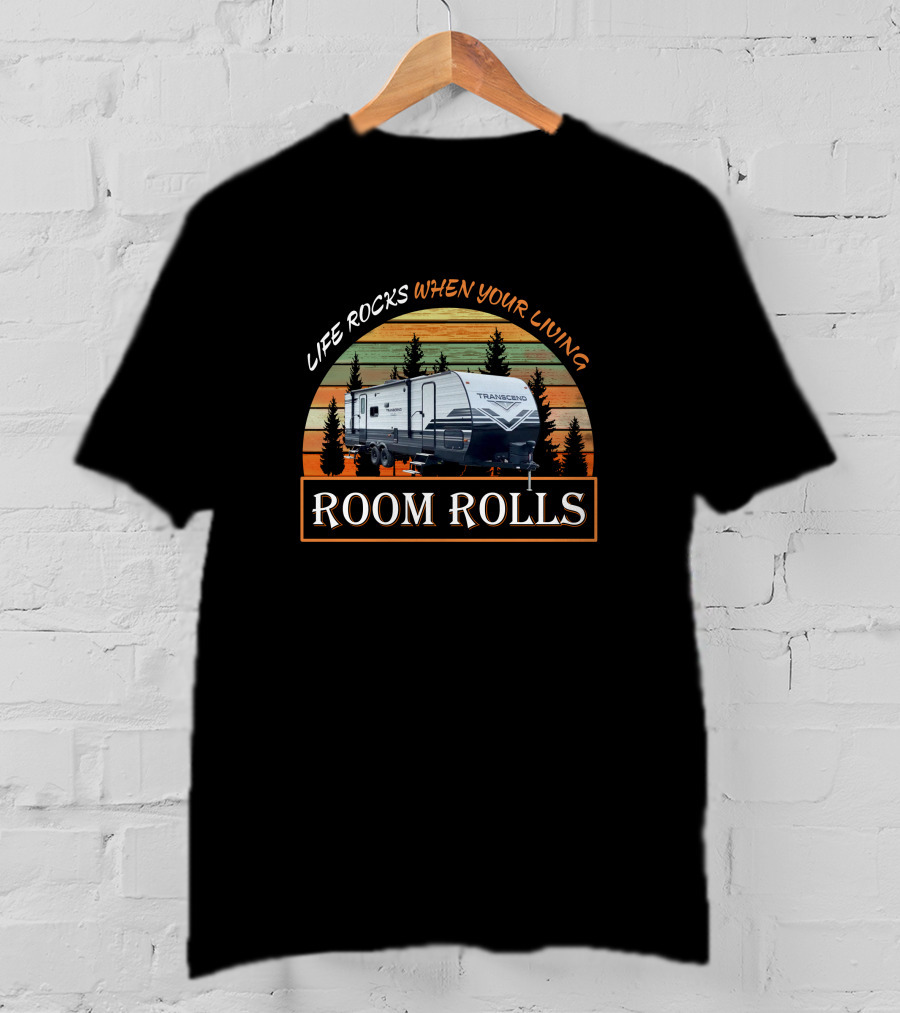 Life Rocks When You're Living Grand Design Transcend 265BH Room Rolls T-Shirt