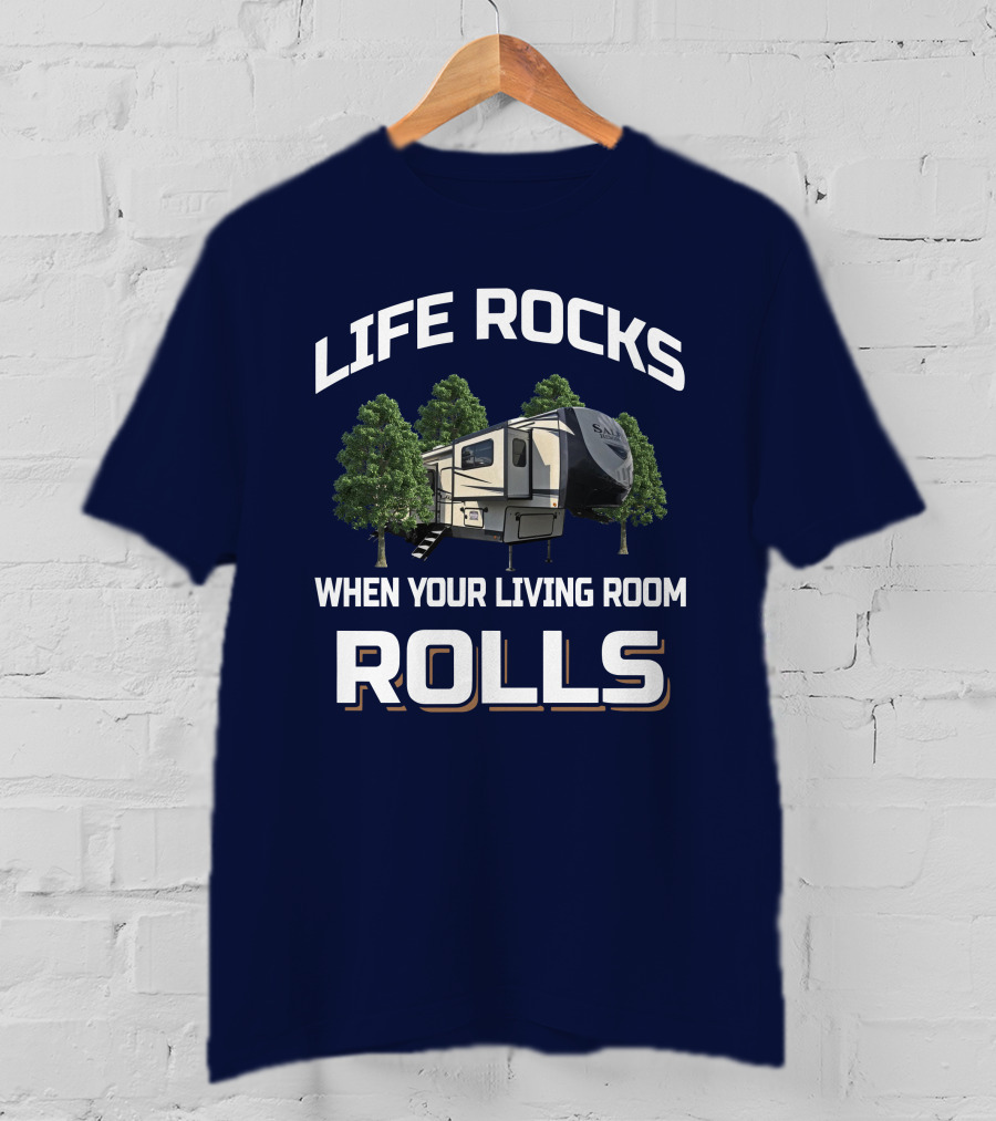 Life Rocks When Your Living Room Rolls Hemisphere 378FL T-Shirt