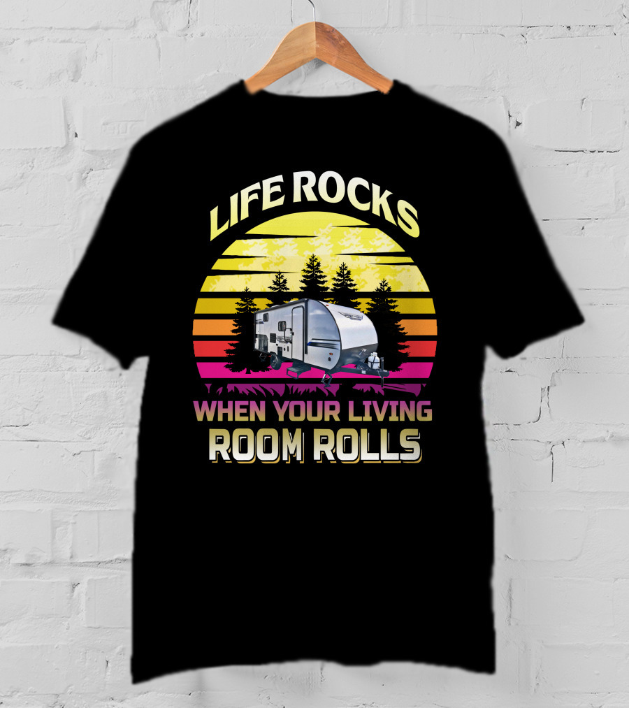 Life Rocks When Your Living Room Rolls Salem 178BHSK Platinum Camper T-Shirt
