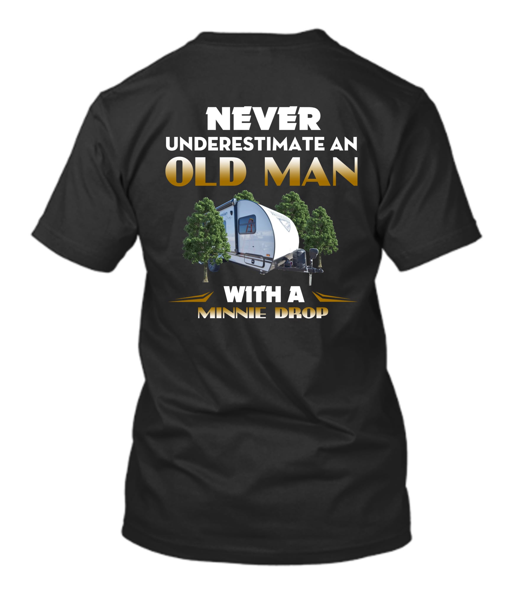 NEVER UNDERESTIMATE AN OLD MAN WITH A MINNIE DROP T-Shirt