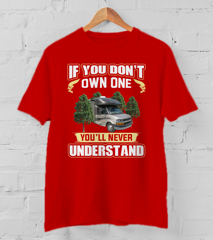 If You Don't Own One You'll Never Understand Holiday Rambler Augusta T-Shirt