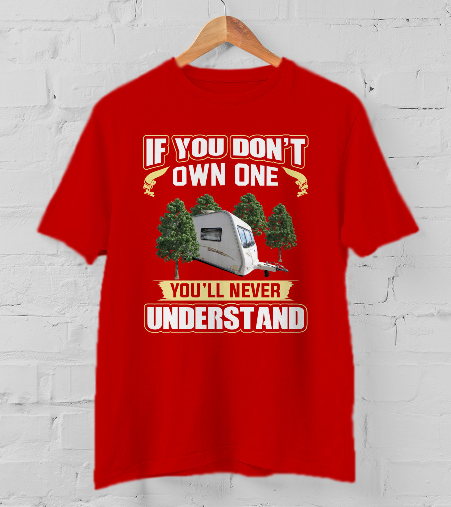 If You Don't Own One You'll Never Understand Bailey Senator T-Shirt