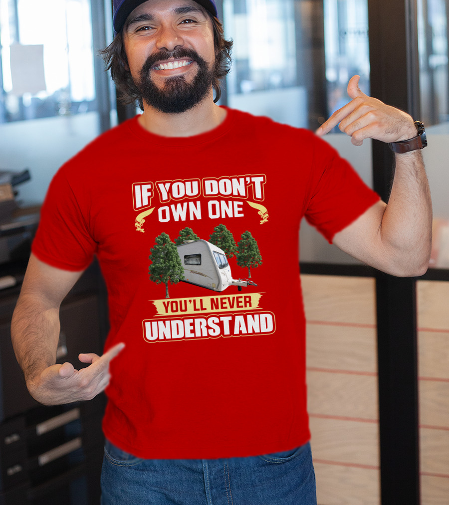 If You Don't Own One You'll Never Understand Bailey Senator T-Shirt