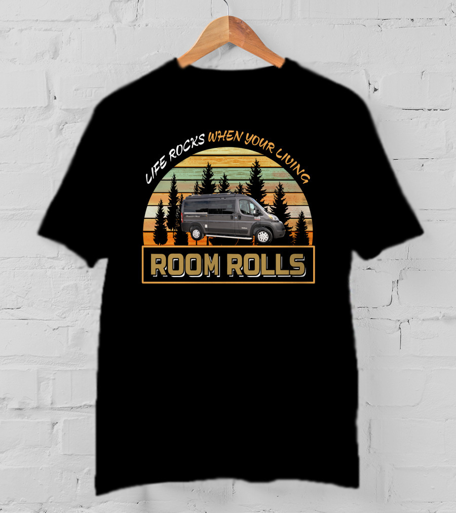 LIFE ROCKS WHEN YOUR LIVING ROOM ROLLS Pleasure Way Tofino Camper Van T-Shirt