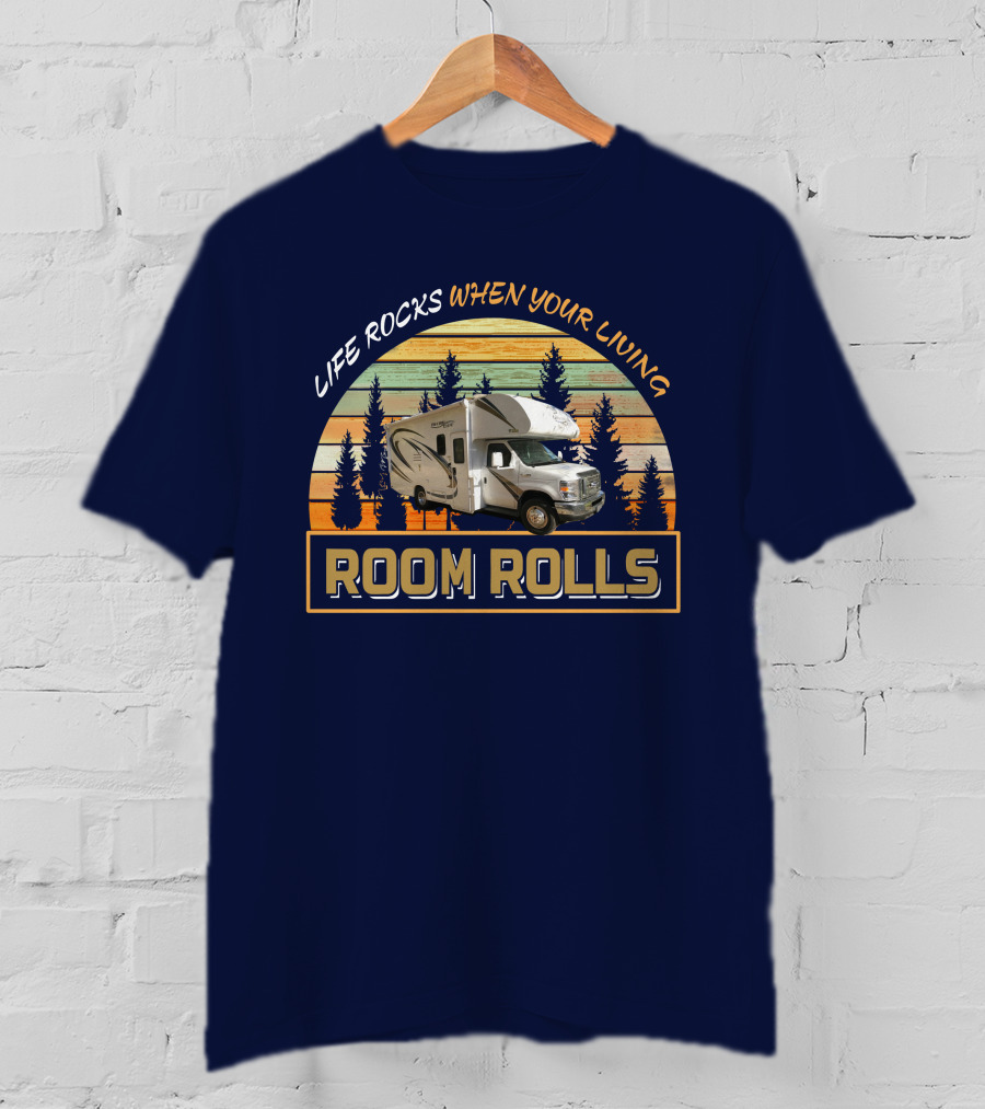 LIFE ROCKS WHEN YOUR LIVING ROOM ROLLS Thor Freedom Elite 22FE Camper Forest Sunset T-Shirt