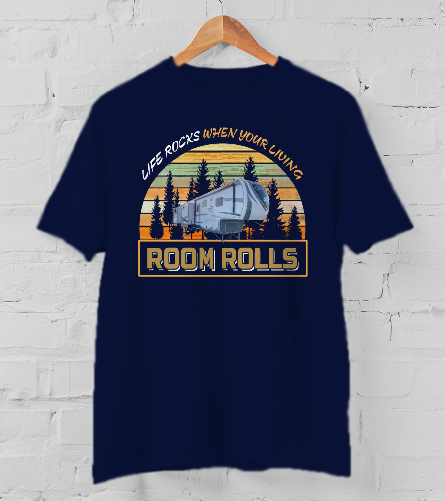 Life Rocks When Your Living Room Rolls Open Range 427BHS T-Shirt