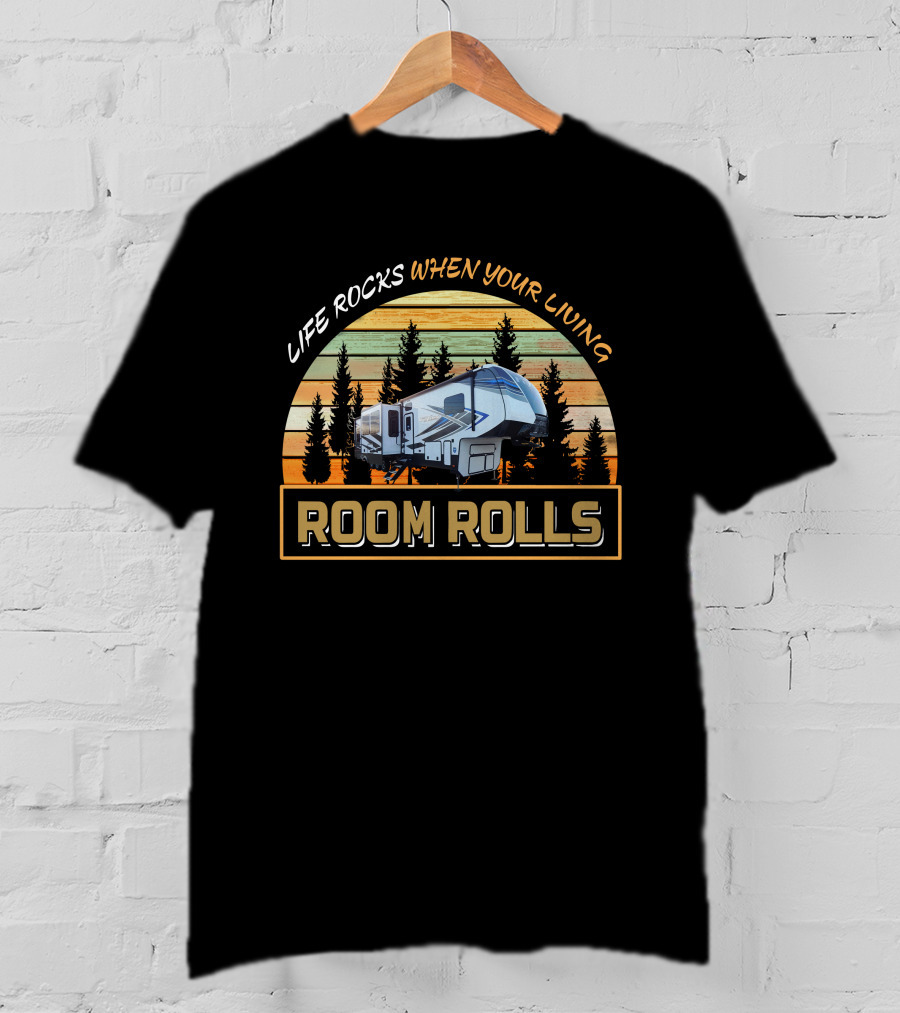 LIFE ROCKS WHEN YOUR LIVING ROOM ROLLS Keystone Fuzion 419 Adventure T-Shirt