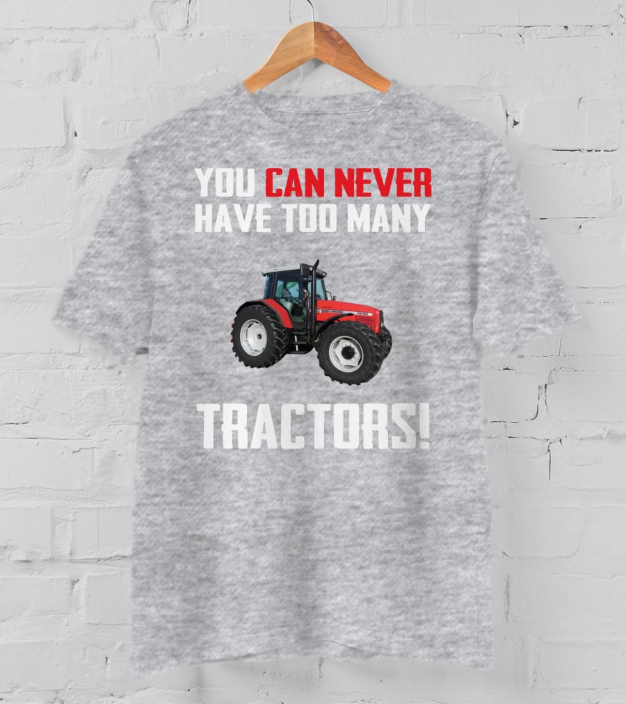 You Can Never Have Too Many Tractors Massey Ferguson 6290 T-Shirt