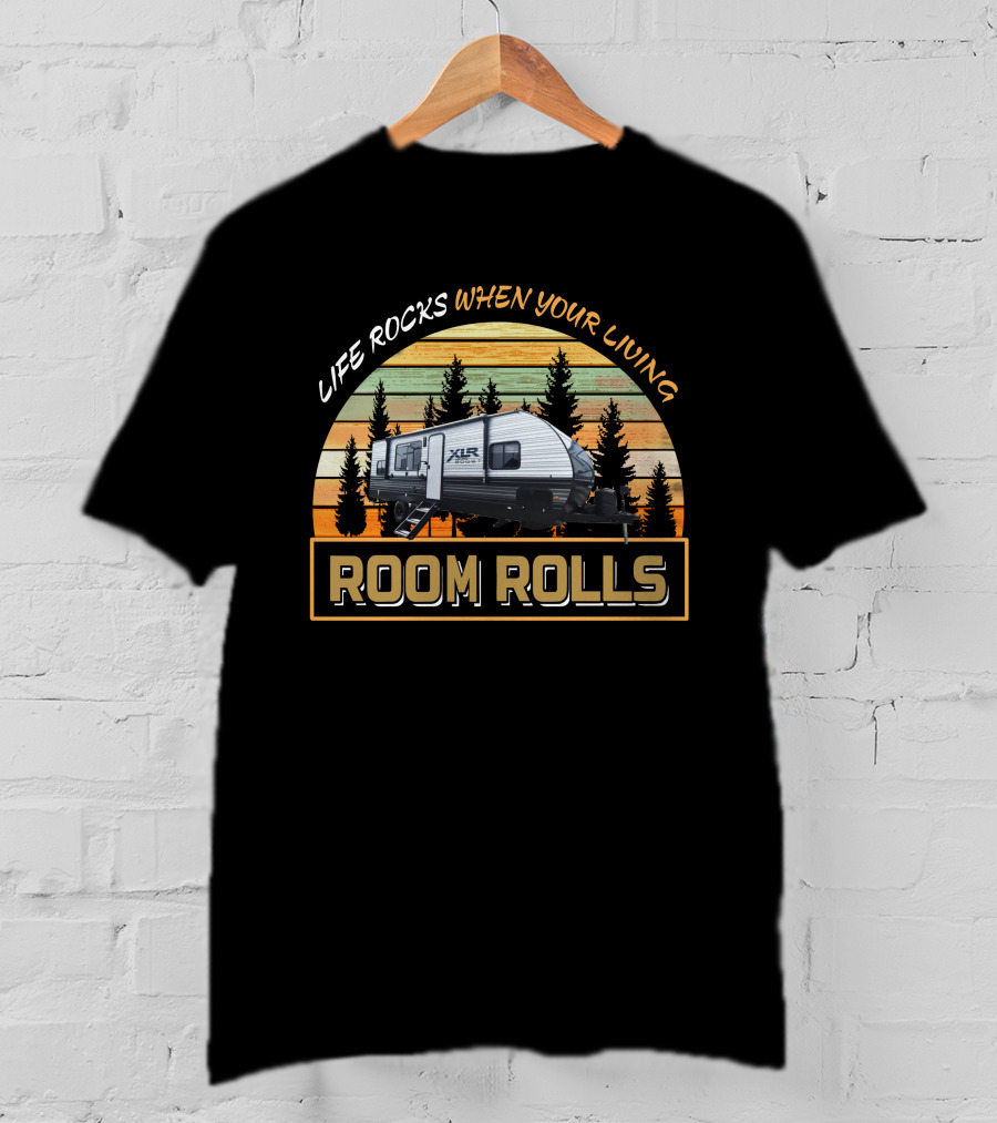 Life Rocks When Your Living Room Rolls Xlr Boost 25Lrle T-Shirt